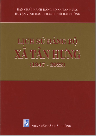 LỊCH SỬ ĐẢNG BỘ XÃ TÂN HƯNG 1947 - 2022 (BẢN GỐC)